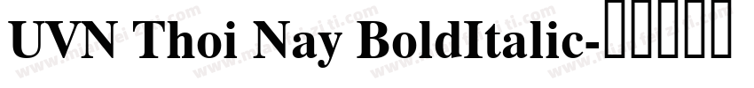 UVN Thoi Nay BoldItalic字体转换